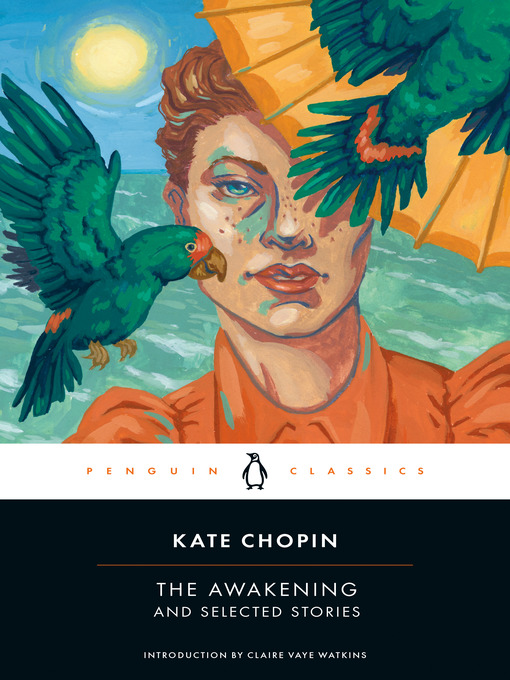 Title details for The Awakening and Selected Stories by Kate Chopin - Available